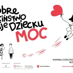 Radosne roczne dziecko z sercem unosi się w powietrzu. Napis: "Dobre Dzieciństwo Daje Dziecku Moc".