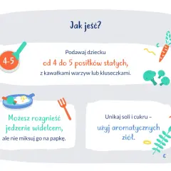 Podawaj dziecku 9 miesięcy od 4 do 5 posiłków stałych z kawałkami warzyw. Rozgnieć jedzenie widelcem, unikaj soli i cukru, użyj ziół.